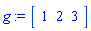 g := Matrix(1, 3, {(1, 1) = 1, (1, 2) = 2, (1, 3) = 3})