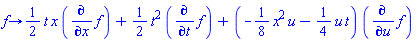 proc (f) options operator, arrow; (1/2)*t*x*(diff(f, x))+(1/2)*t^2*(diff(f, t))+(-(1/8)*x^2*u-(1/4)*u*t)*(diff(f, u)) end proc