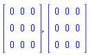 Matrix(3, 3, {(1, 1) = 0, (1, 2) = 0, (1, 3) = 0, (2, 1) = 0, (2, 2) = 0, (2, 3) = 0, (3, 1) = 0, (3, 2) = 0, (3, 3) = 0}), Matrix(3, 3, {(1, 1) = 0, (1, 2) = 0, (1, 3) = 0, (2, 1) = 0, (2, 2) = 0, (2, 3) = 0, (3, 1) = 0, (3, 2) = 0, (3, 3) = 0})