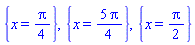 {x = (1/4)*Pi}, {x = (5/4)*Pi}, {x = (1/2)*Pi}