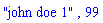 "john doe 1", 99