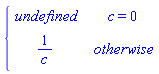 piecewise(c = 0, undefined, 1/c)