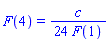 F(4) = (1/24)*c/F(1)