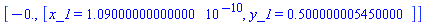 [-0., [x_1 = HFloat(1.09e-10), y_1 = HFloat(0.50000000545)]]