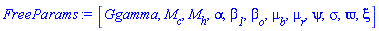 [Ggamma, M__c, M__h, alpha, beta__1, beta__o, mu__b, mu__r, psi, sigma, varpi, xi]