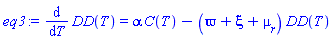 diff(DD(T), T) = alpha*C(T)-(varpi+xi+mu__r)*DD(T)