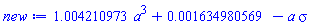 1.004210973*a^3+0.1634980569e-2-a*sigma