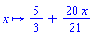 proc (x) options operator, arrow; 5/3+(20/21)*x end proc