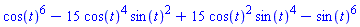 cos(t)^6-15*cos(t)^4*sin(t)^2+15*cos(t)^2*sin(t)^4-sin(t)^6