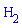 `#mrow(msub(mo("H"),mn("2"),mathcolor = "blue"))`