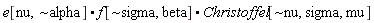 e[nu, `~alpha`].f[`~sigma`, beta].Christoffel[`~nu`, sigma, mu]