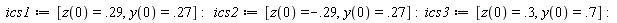ics1 := [z(0) = .29, y(0) = .27]: