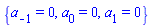 {a[-1] = 0, a[0] = 0, a[1] = 0}
