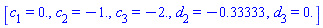 [c[1] = 0., c[2] = -1., c[3] = -2., d[2] = -.33333, d[3] = 0.]
