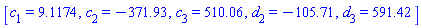 [c[1] = 9.1174, c[2] = -371.93, c[3] = 510.06, d[2] = -105.71, d[3] = 591.42]
