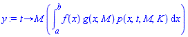 proc (t) options operator, arrow; M*(int(f(x)*g(x, M)*p(x, t, M, K), x = a .. b)) end proc