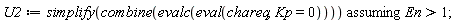 U2 := `assuming`([simplify(combine(evalc(eval(chareq, Kp = 0))))], [En > 1]);
