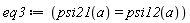 eq3 := psi21(a) = psi12(a)