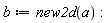 b := new2d(a)