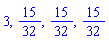 3, 15/32, 15/32, 15/32