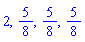 2, 5/8, 5/8, 5/8