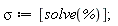 sigma := [solve(%)]
