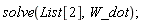 solve(List[2], W_dot);