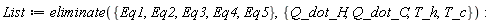 List := eliminate({Eq1, Eq2, Eq3, Eq4, Eq5}, {Q_dot_C, Q_dot_H, T_c, T_h}):
