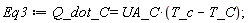 Eq3 := Q_dot_C = UA_C*(T_c-T_C);