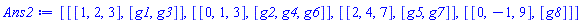 [[[1, 2, 3], [g1, g3]], [[0, 1, 3], [g2, g4, g6]], [[2, 4, 7], [g5, g7]], [[0, -1, 9], [g8]]]