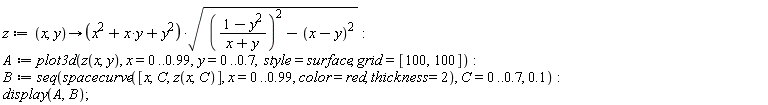 z := proc (x, y) options operator, arrow; (x^2+x*y+y^2)*sqrt((1-y^2)^2/(x+y)^2-(x-y)^2) end proc; A := plot3d(z(x, y), x = 0 .. .99, y = 0 .. .7, style = surface, grid = [100, 100]); B := seq(spacecurve([x, C, z(x, C)], x = 0 .. .99, color = red, thickness = 2), C = 0 .. .7, .1); display(A, B)