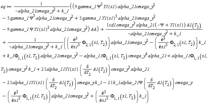 eq := (9*gamma_1*Psi^2*Y1(x1)*alpha_21*omega_y^2-3*gamma_1*Psi^3*alpha_21*omega_y^2+3*gamma_1*Y1(x1)^3*alpha_21*omega_y^2-9*gamma_1*Psi*Y1(x1)^2*alpha_21*omega_y^2)*AA/(-alpha_21*omega_y^2+k_1)+I*cd1*omega_y^3*alpha_21*(-Psi+Y1(x1))*A1(T[2])/(-alpha_21*omega_y^2+k_1)+((diff(Phi[2, 1](x1, T[2]), x1, x1, x1))*alpha_21*omega_y^2-(diff(Phi[2, 1](x1, T[2]), x1, x1, x1))*k_1+k_1*Phi[1, 1](x1, T[2])*alpha_21*omega_y^2-alpha_11*Phi[1, 1](x1, T[2])*omega_y^4*alpha_21+alpha_11*Phi[1, 1](x1, T[2])*omega_y^2*k_1+(2*I)*alpha_11*Y1(x1)*(diff(A1(T[2]), T[2]))*omega_y^3*alpha_21-(2*I)*alpha_11*Y1(x1)*(diff(A1(T[2]), T[2]))*omega_y*k_1-(2*I)*k_1*alpha_21*Psi*(diff(A1(T[2]), T[2]))*omega_y-(diff(Phi[1, 1](x1, T[2]), x1, x1, x1))*alpha_21*omega_y^2+(diff(Phi[1, 1](x1, T[2]), x1, x1, x1))*k_1)/(-alpha_21*omega_y^2+k_1)