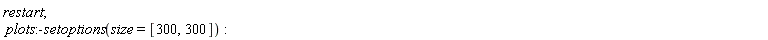 restart; plots:-setoptions(size = [300, 300])