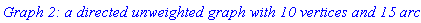 GRAPHLN(directed, unweighted, [1, 2, 3, 4, 5, 6, 7, 8, 9, 10], Array(%id = 18446746876727067342), `GRAPHLN/table/2`, 0)