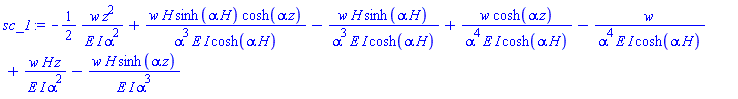 -(1/2)*w*z^2/(E*I*alpha^2)+w*H*sinh(alpha*H)*cosh(alpha*z)/(alpha^3*E*I*cosh(alpha*H))-w*H*sinh(alpha*H)/(alpha^3*E*I*cosh(alpha*H))+w*cosh(alpha*z)/(alpha^4*E*I*cosh(alpha*H))-w/(alpha^4*E*I*cosh(alpha*H))+w*H*z/(E*I*alpha^2)-w*H*sinh(alpha*z)/(E*I*alpha^3)