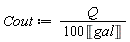 Cout := Q/(100*Unit('gal'))