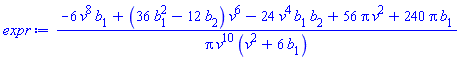 (-6*v^8*b[1]+(36*b[1]^2-12*b[2])*v^6-24*v^4*b[1]*b[2]+56*Pi*v^2+240*Pi*b[1])/(Pi*v^10*(v^2+6*b[1]))