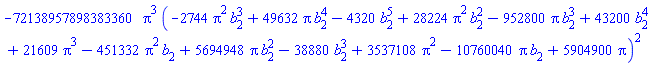 -72138957898383360*Pi^3*(-2744*Pi^2*b[2]^3+49632*Pi*b[2]^4-4320*b[2]^5+28224*Pi^2*b[2]^2-952800*Pi*b[2]^3+43200*b[2]^4+21609*Pi^3-451332*Pi^2*b[2]+5694948*Pi*b[2]^2-38880*b[2]^3+3537108*Pi^2-10760040*Pi*b[2]+5904900*Pi)^2