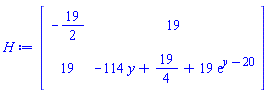 Matrix(2, 2, {(1, 1) = -19/2, (1, 2) = 19, (2, 1) = 19, (2, 2) = -114*y+19/4+19*exp(y-20)})