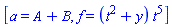 [a = A+B, f = (t^2+y)*t^5]
