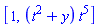 [1, (t^2+y)*t^5]