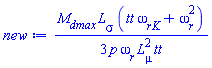 (1/3)*M[dmax]*L[sigma]*(tt*omega[rK]+omega[r]^2)/(p*omega[r]*L[mu]^2*tt)
