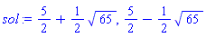 5/2+(1/2)*65^(1/2), 5/2-(1/2)*65^(1/2)