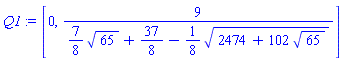 [0, 9/((7/8)*65^(1/2)+37/8-(1/8)*(2474+102*65^(1/2))^(1/2))]