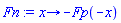 proc (x) options operator, arrow; -Fp(-x) end proc