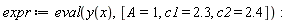 expr := eval(y(x), [A = 1, c1 = 2.3, c2 = 2.4])
