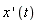 "x ' (t) "