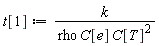 t[1] := k/(rho*C[e]*C[T]^2)