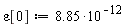 epsilon[0] := 8.85*10^(-12)