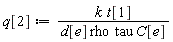 q[2] := k*t[1]/(d[e]*rho*tau*C[e])